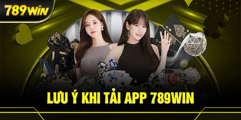 Các Yêu Cầu Quan Trọng Khi Cài Đặt 789WIN